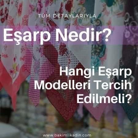 esarp-modelleri-tum-detaylariyla